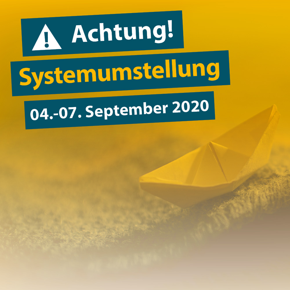 Achtung Systemumstellung!